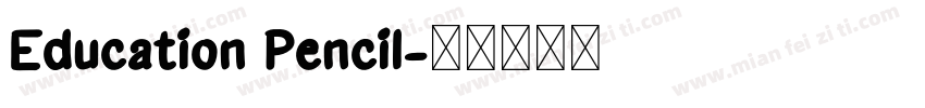 Education Pencil字体转换